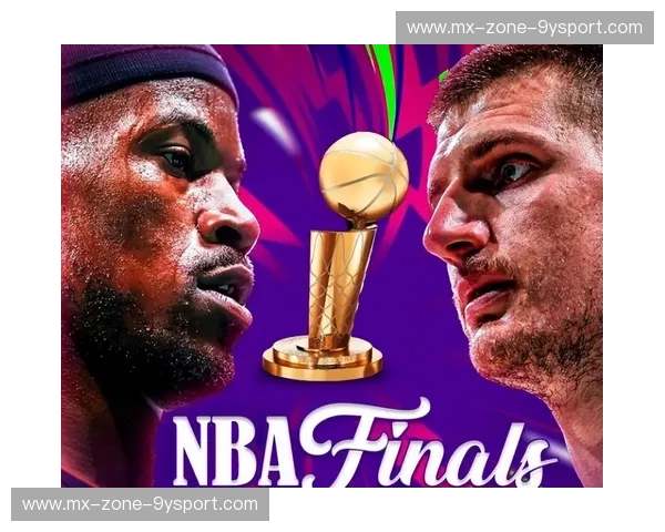 紫金荣耀与铁血硬汉的终极博弈：湖人VS热火，那场改变NBA格局的巅峰对决
